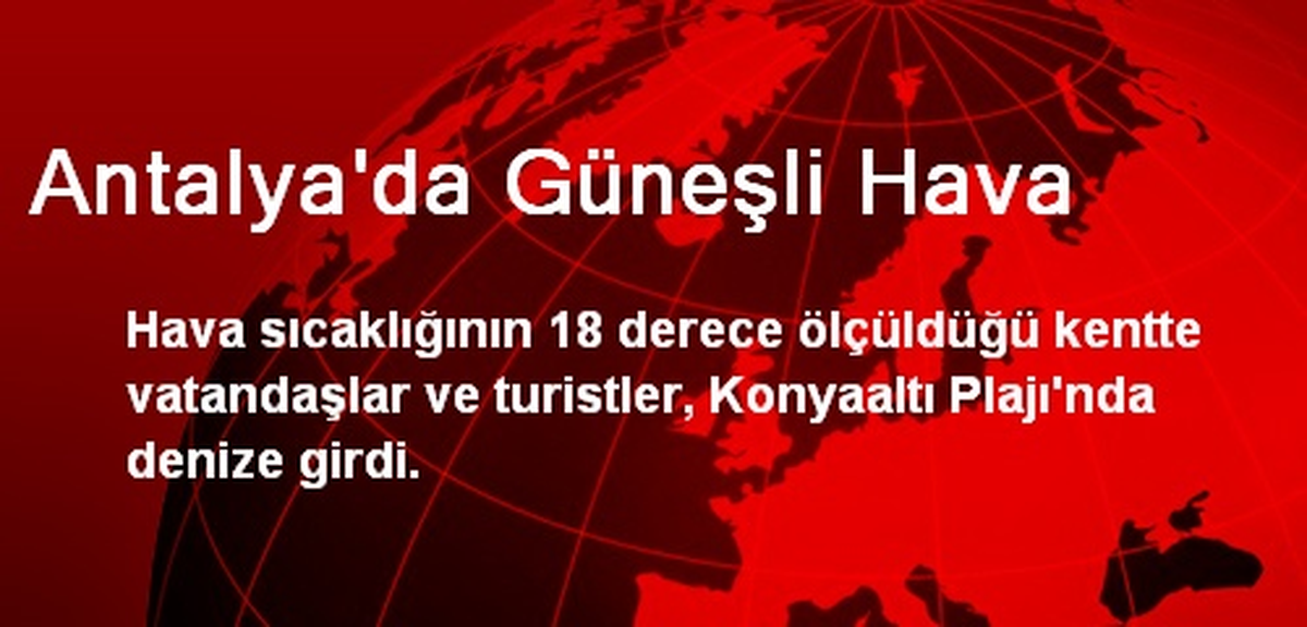 Antalya\'da Güneşli Hava