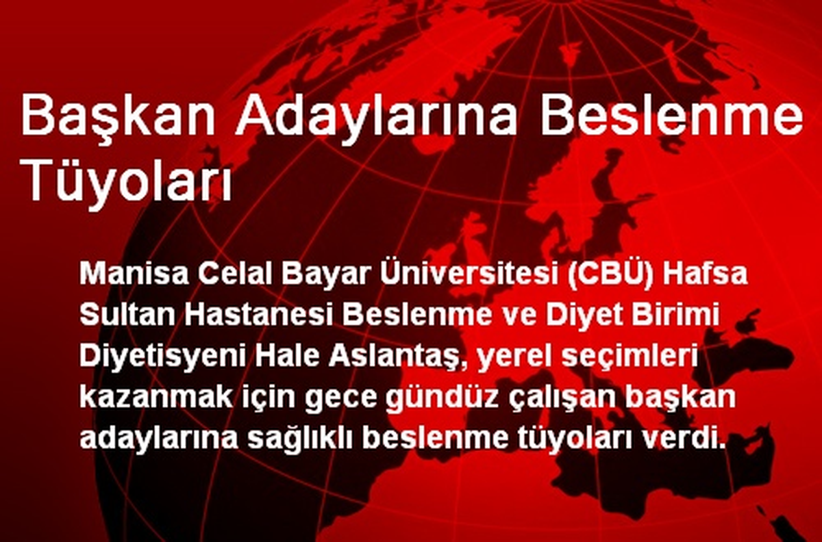 Başkan Adaylarına Beslenme Tüyoları