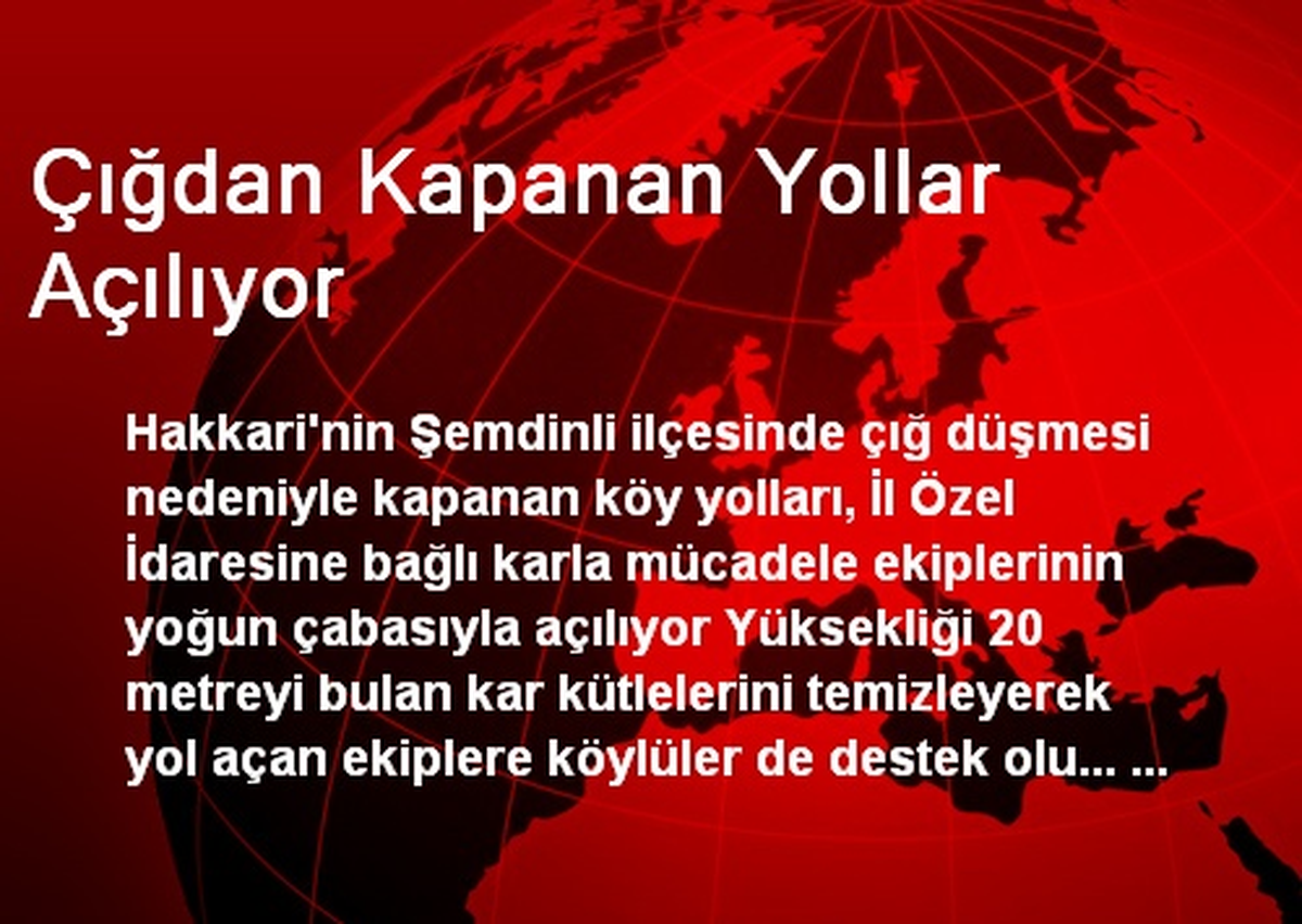 Çığdan Kapanan Yollar Açılıyor