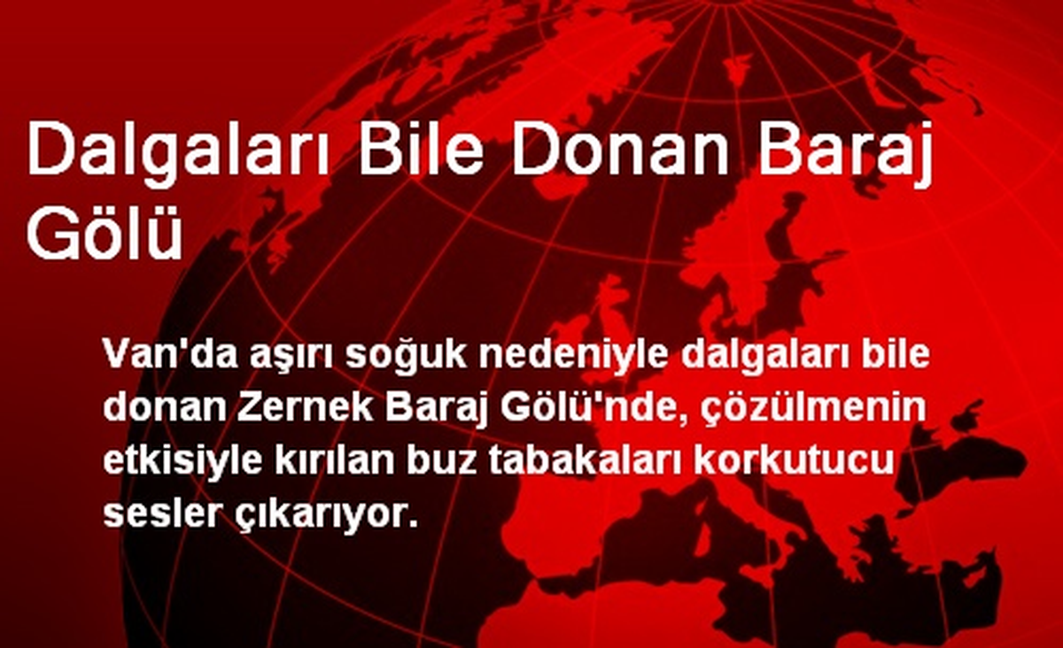 Dalgaları Bile Donan Baraj Gölü