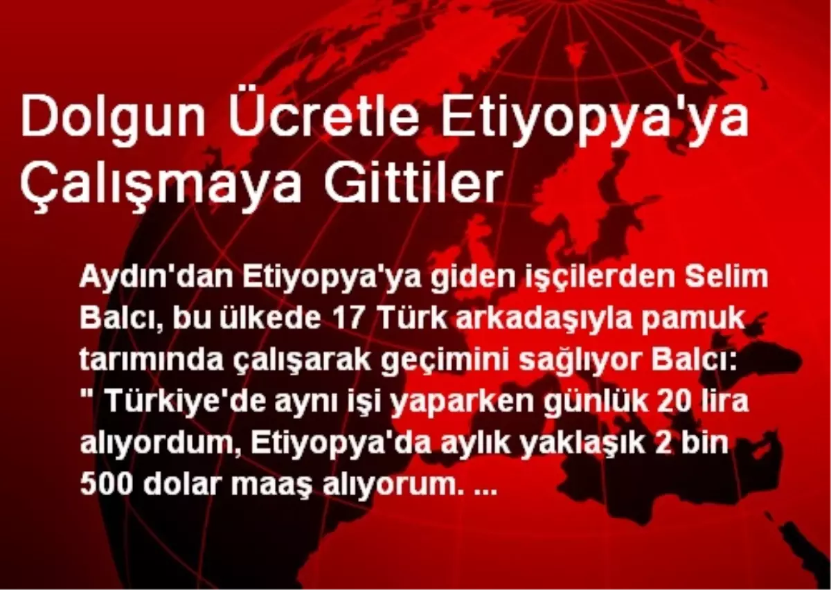 Dolgun Ücretle Etiyopya\'ya Çalışmaya Gittiler