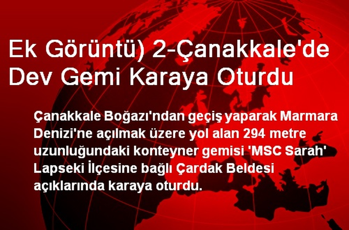 Ek Görüntü) 2-Çanakkale\'de Dev Gemi Karaya Oturdu
