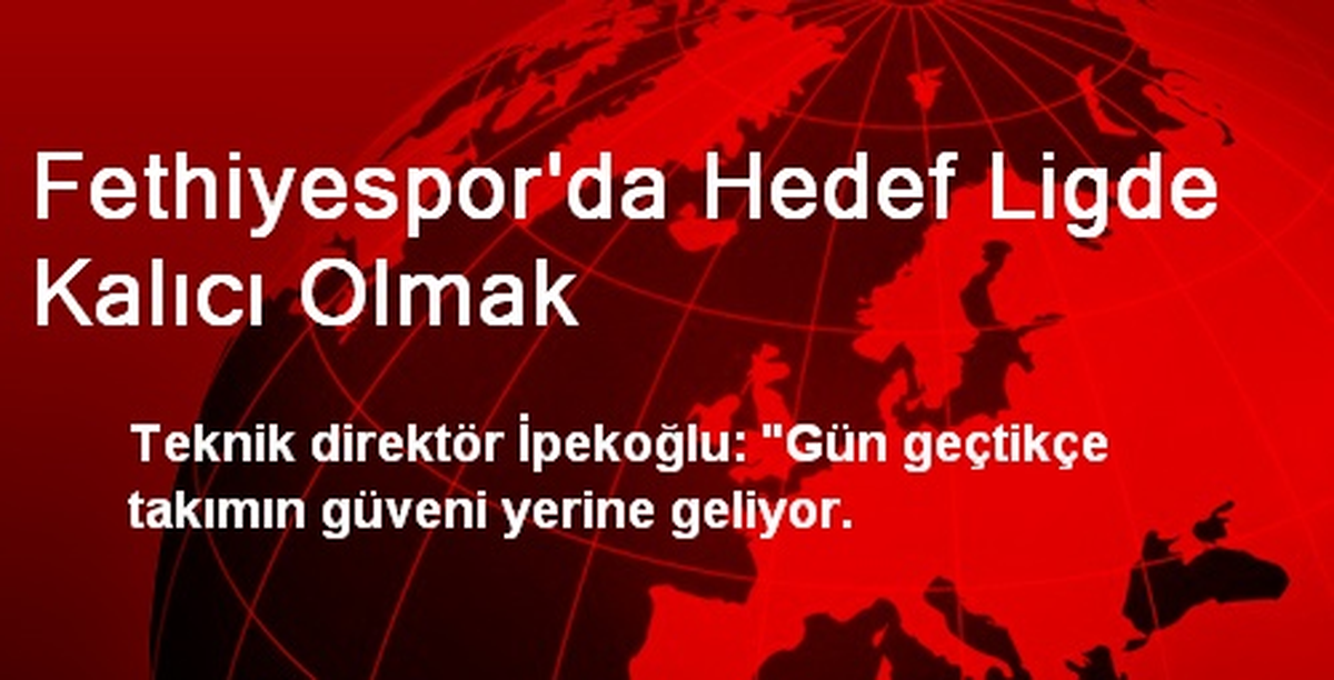 Fethiyespor\'da Hedef Ligde Kalıcı Olmak