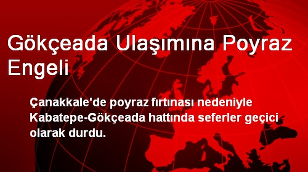 Gökçeada Ulaşımına Poyraz Engeli
