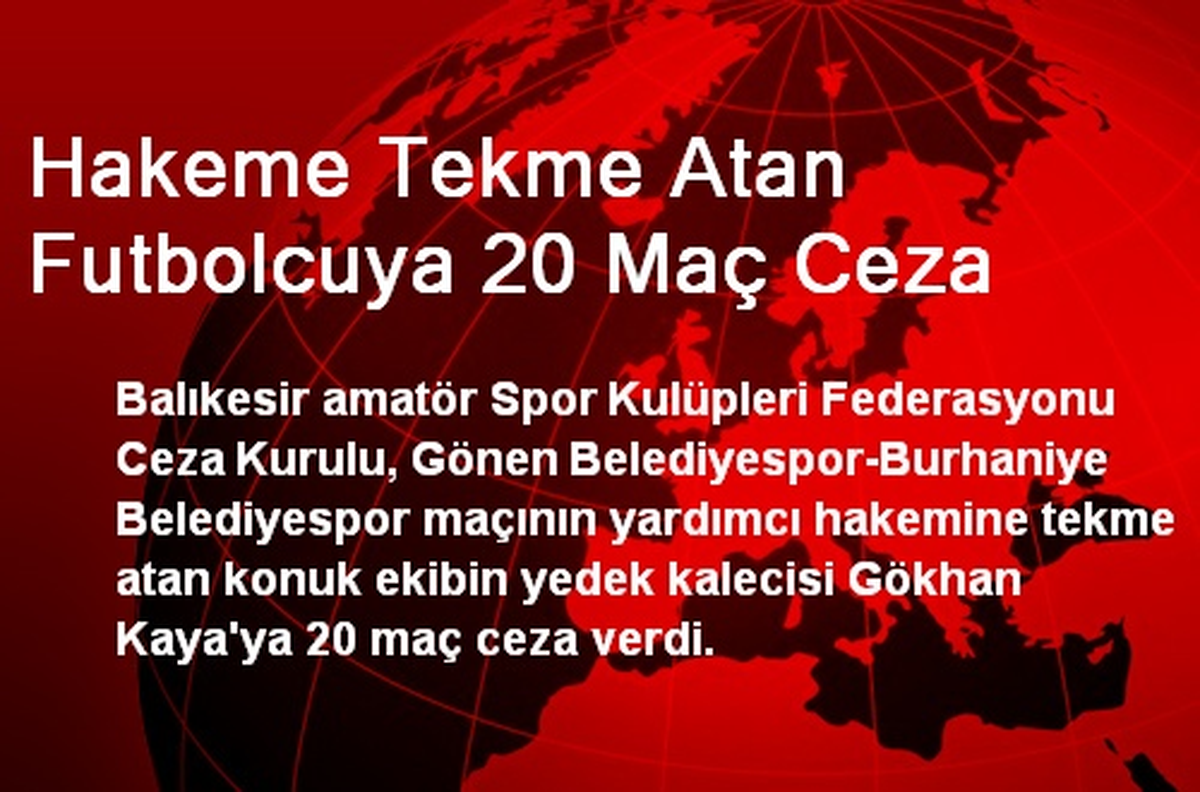 Balıkesir\'de Hakeme Tekme Atan Futbolcuya 20 Maç Ceza