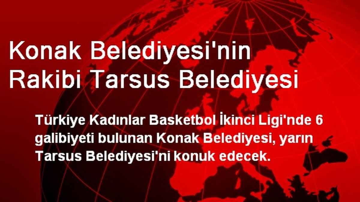 Konak Belediyesi\'nin Rakibi Tarsus Belediyesi