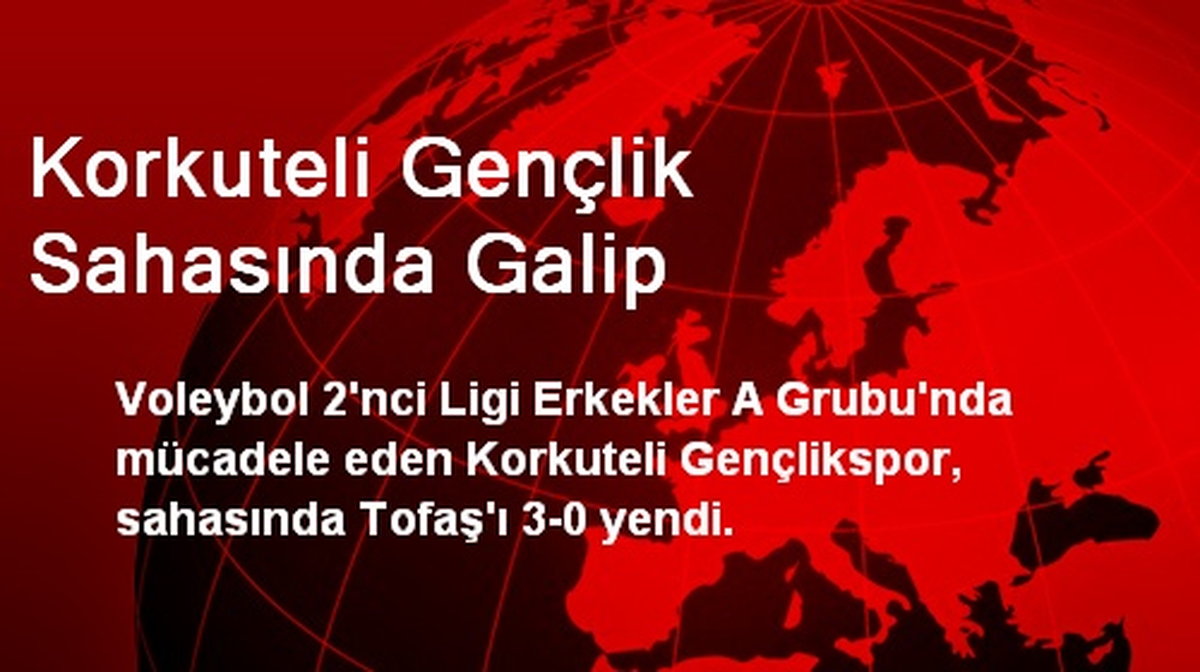 Korkuteli Gençlik - Tofaş: 3-0