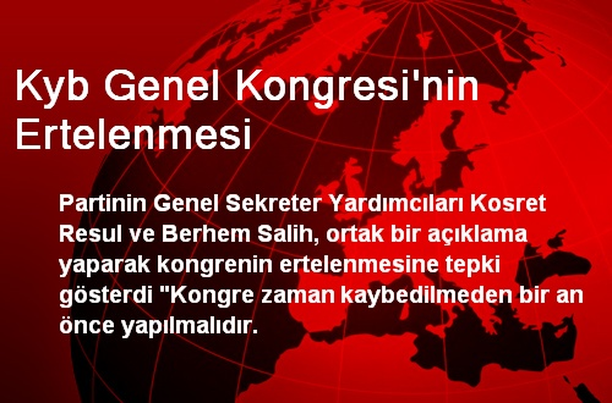 Kyb Genel Kongresi\'nin Ertelenmesi