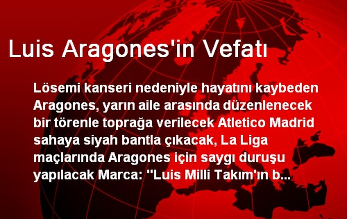 Luis Aragones\'in Vefatı