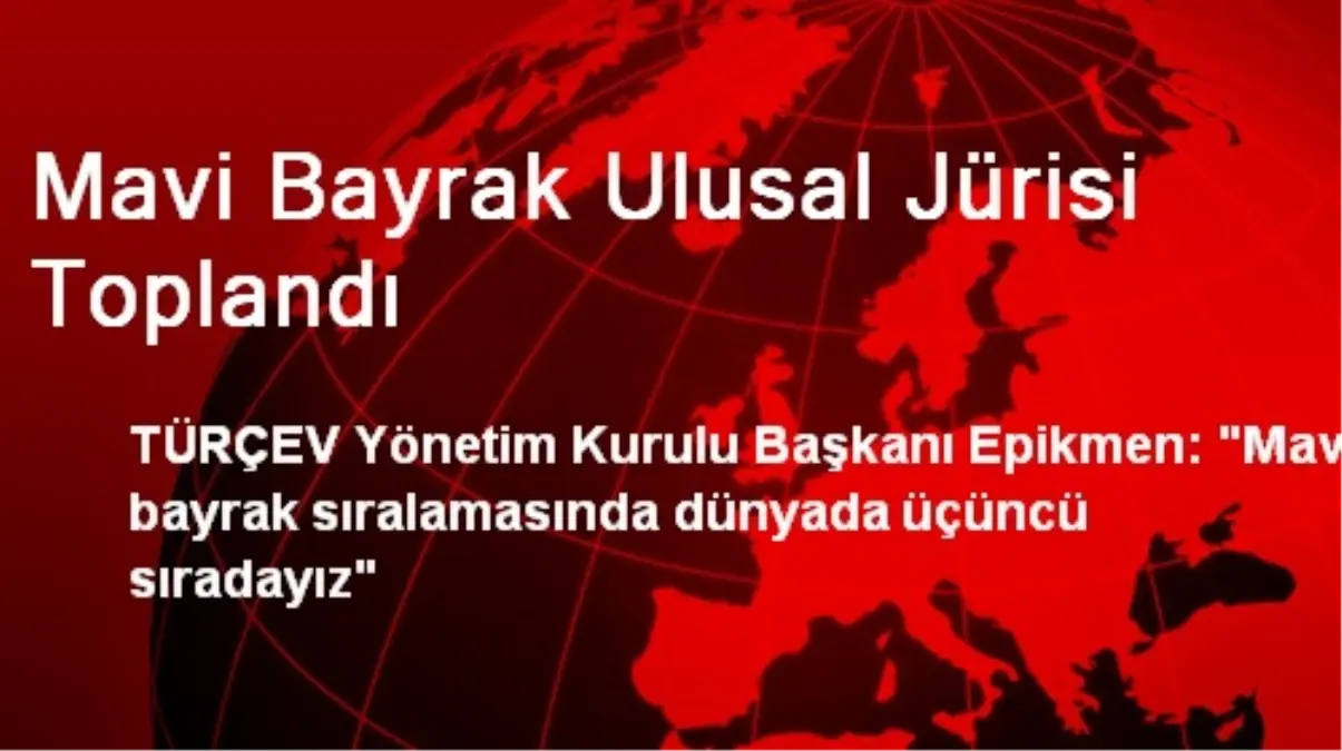 Mavi Bayrak Ulusal Jürisi Toplandı