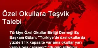 Özel Okullara Teşvik Talebi