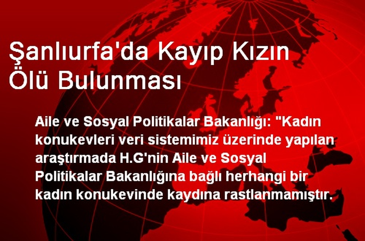 Şanlıurfa\'da Kayıp Kızın Ölü Bulunması