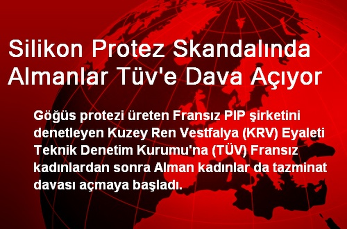 Silikon Protez Skandalında Almanlar Tüv\'e Dava Açıyor