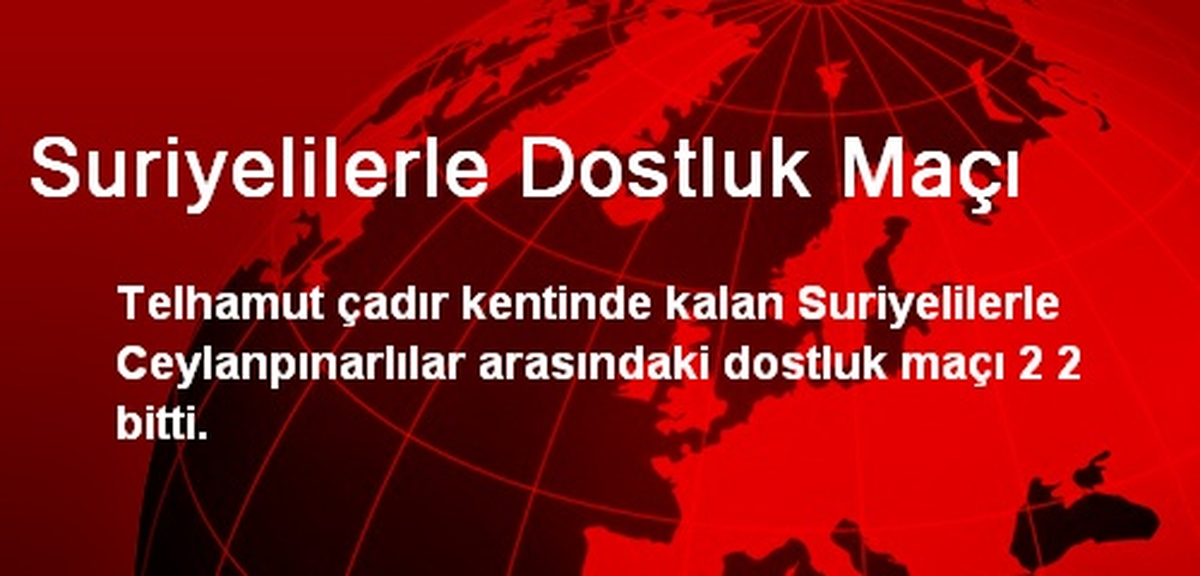 Suriyelilerle Dostluk Maçı