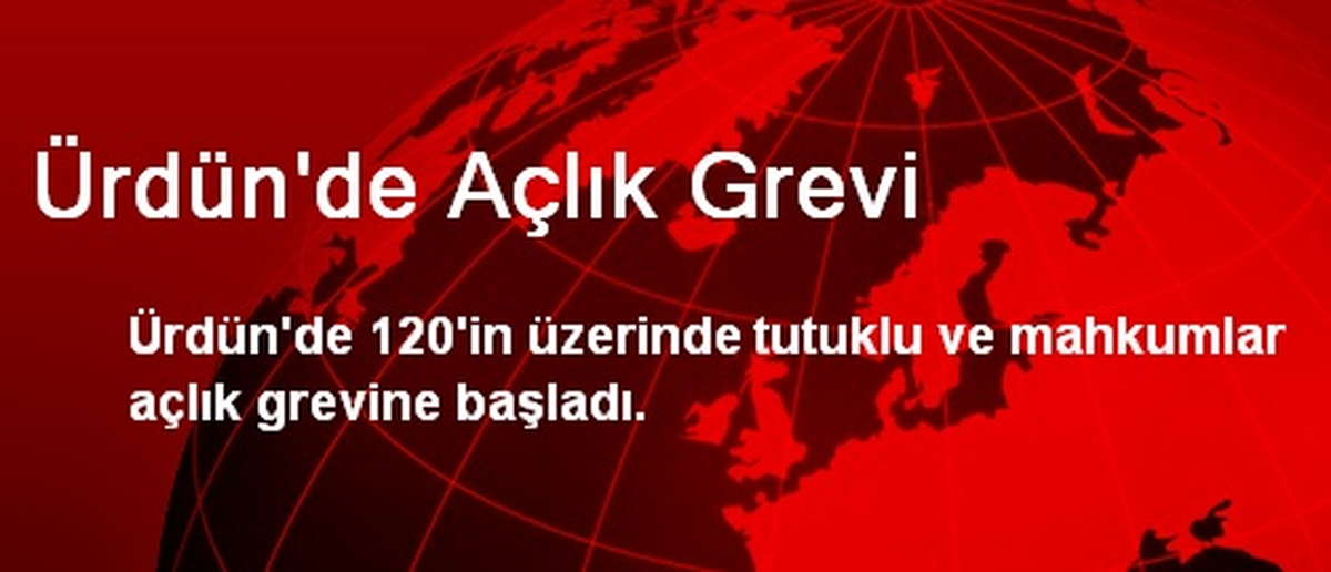 Ürdün\'de Açlık Grevi