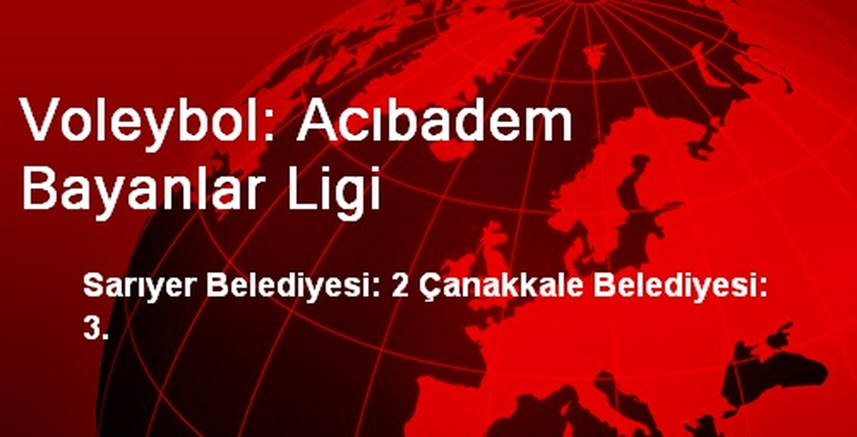Sarıyer Belediyesi: 2 Çanakkale Belediyesi: 3