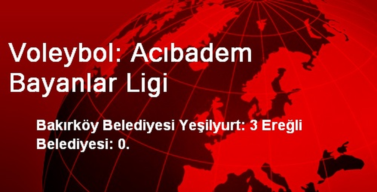 Bakırköy Belediyesi Yeşilyurt: 3 Ereğli Belediyesi: 0