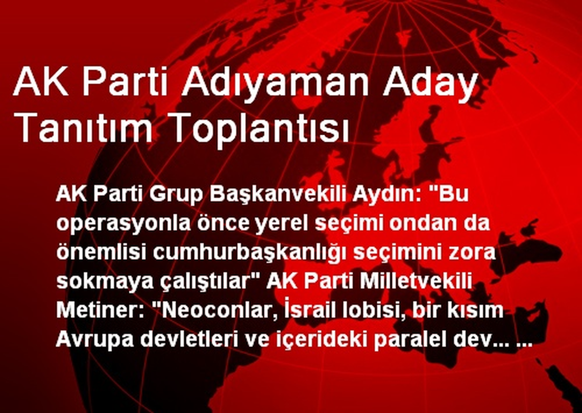 AK Parti Adıyaman Aday Tanıtım Toplantısı