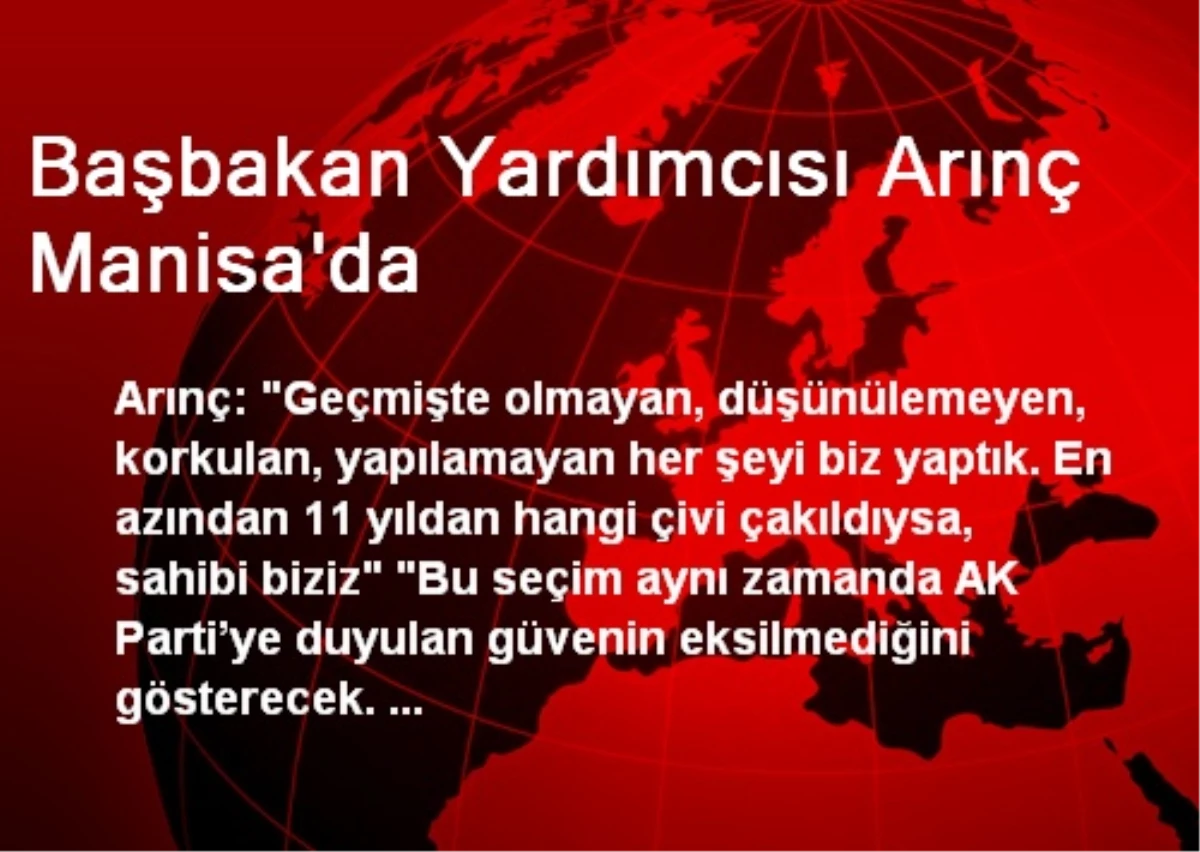 Başbakan Yardımcısı Arınç Manisa\'da