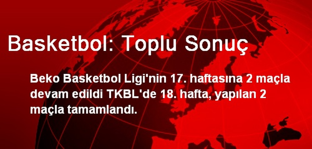 Basketbol: Toplu Sonuç