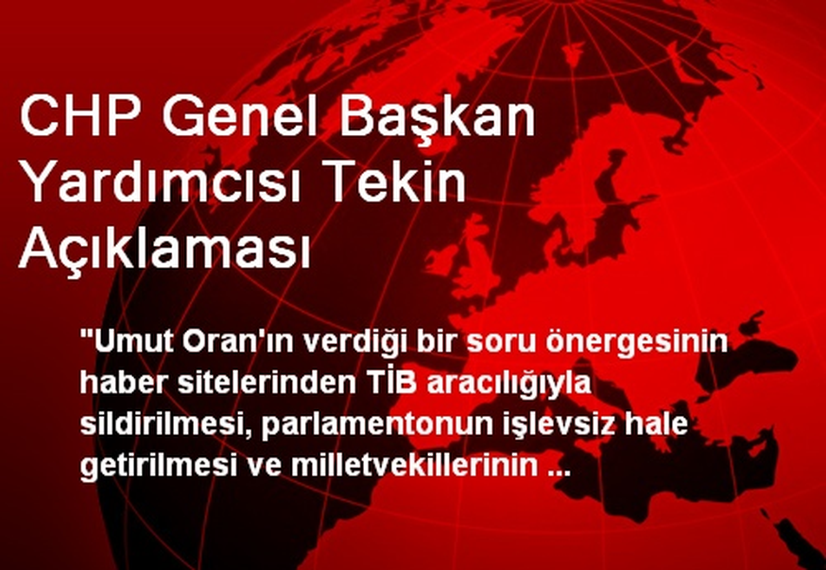 CHP Genel Başkan Yardımcısı Tekin Açıklaması