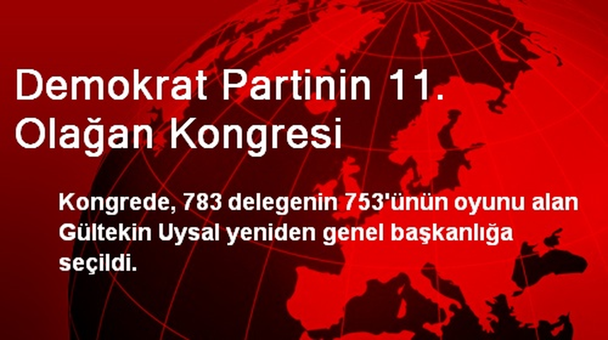 Demokrat Partinin 11. Olağan Kongresi