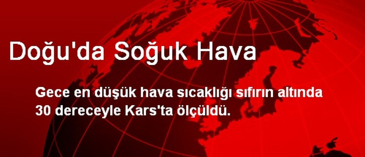 Doğu\'da Soğuk Hava