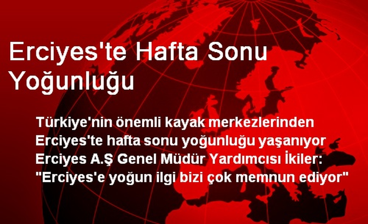 Erciyes\'te Hafta Sonu Yoğunluğu