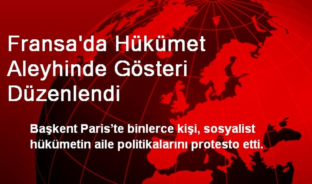 Fransa\'da Hükümet Aleyhinde Gösteri Düzenlendi