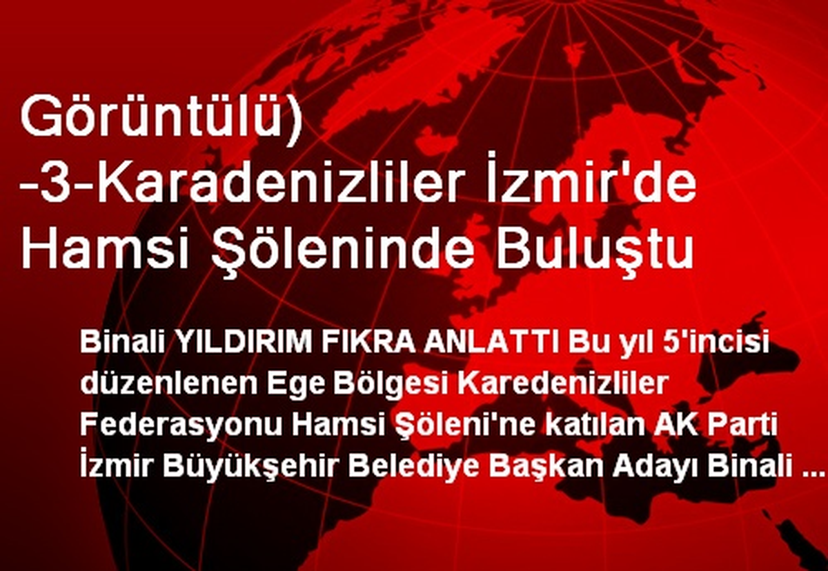 Görüntülü) -3-Karadenizliler İzmir\'de Hamsi Şöleninde Buluştu