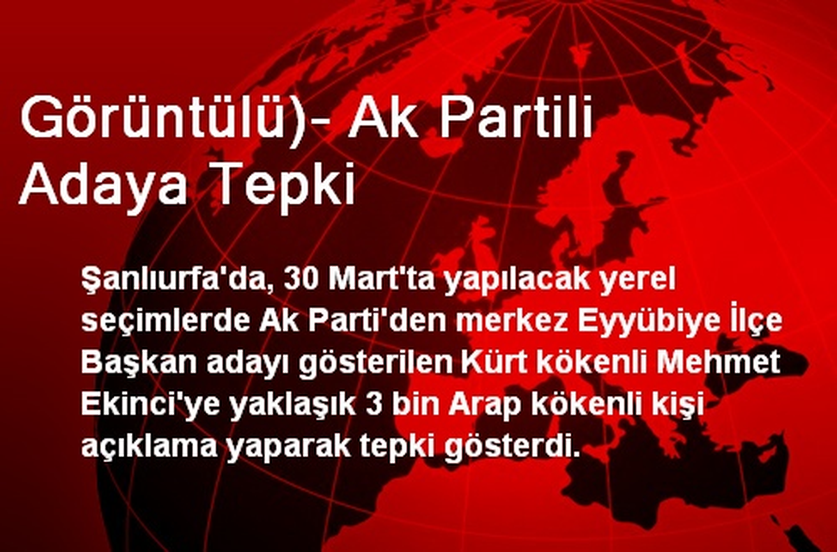 Görüntülü)- Ak Partili Adaya Tepki