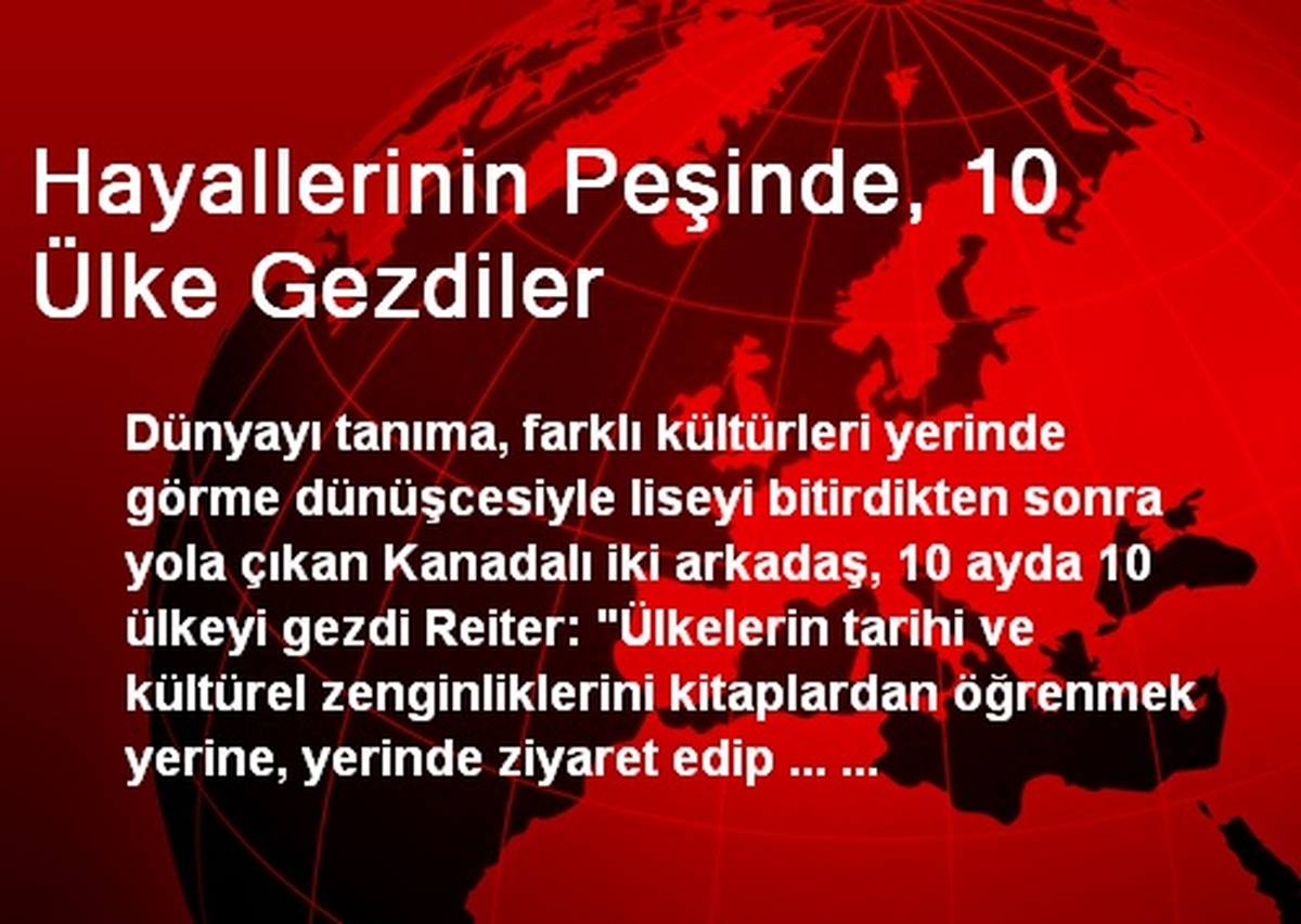 Hayallerinin Peşinde, 10 Ülke Gezdiler