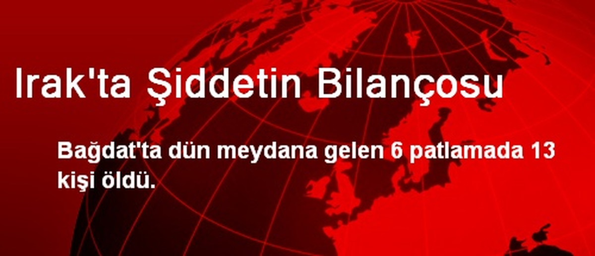 Irak\'ta Şiddetin Bilançosu