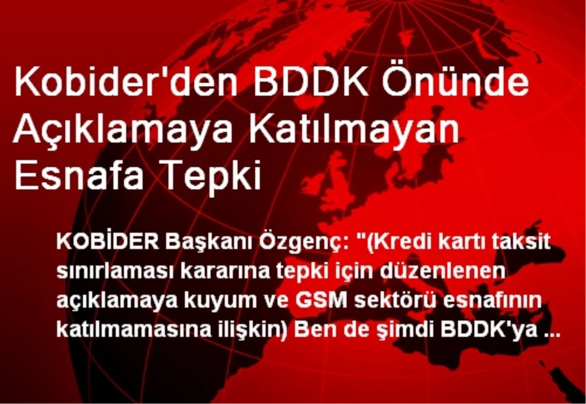 Kobider\'den BDDK Önünde Açıklamaya Katılmayan Esnafa Tepki