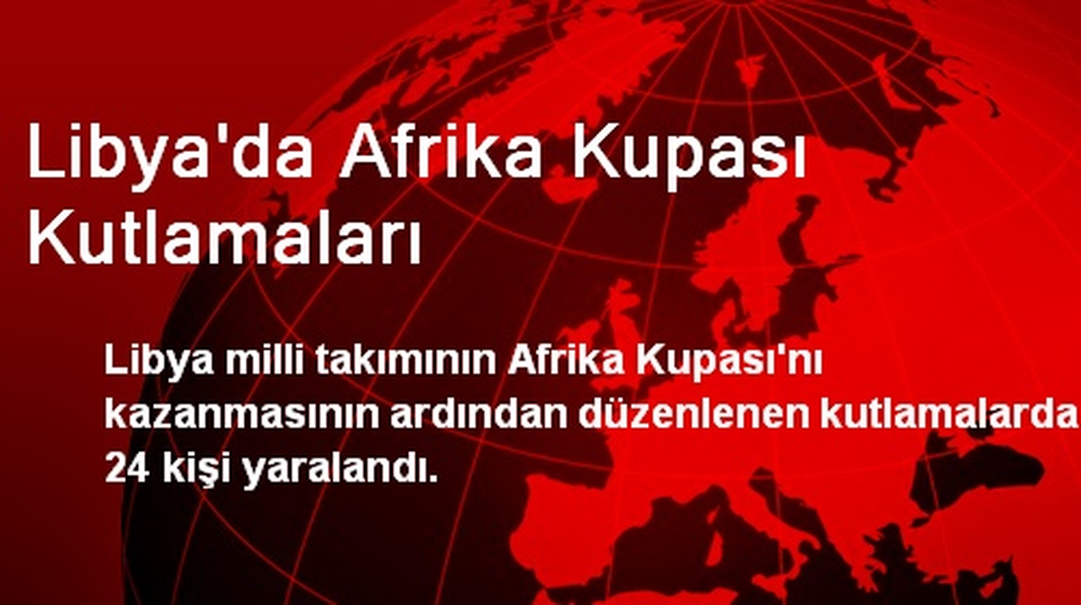Libya\'da Afrika Kupası Kutlamaları
