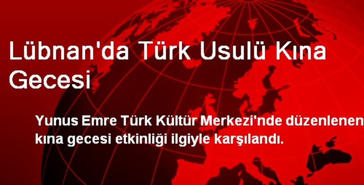 Lübnan\'da Türk Usulü Kına Gecesi