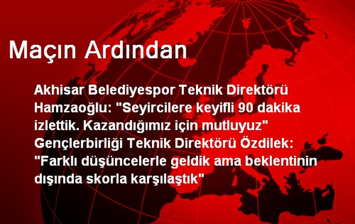 Maçın Ardından
