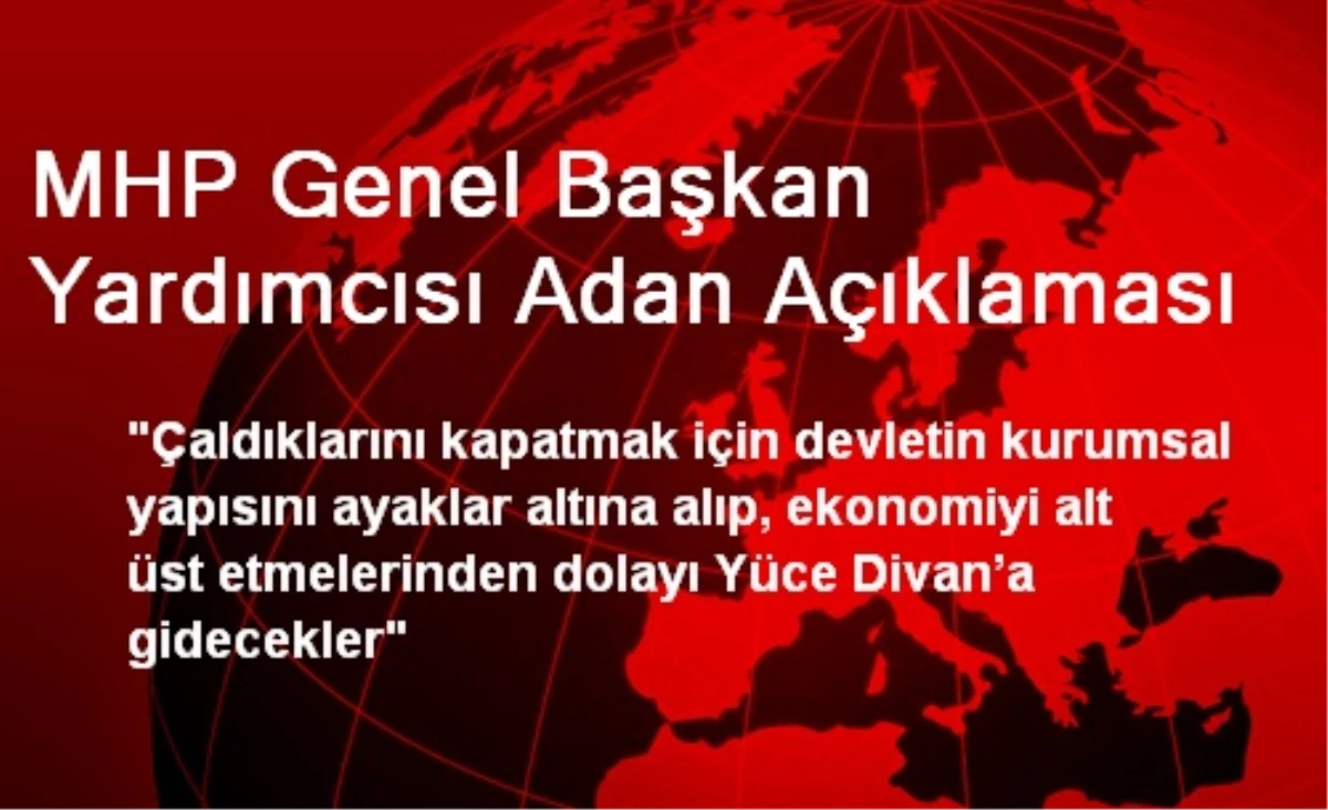 MHP Genel Başkan Yardımcısı Adan Açıklaması