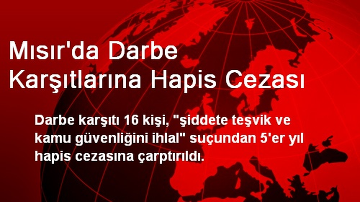 Mısır\'da Darbe Karşıtlarına Hapis Cezası