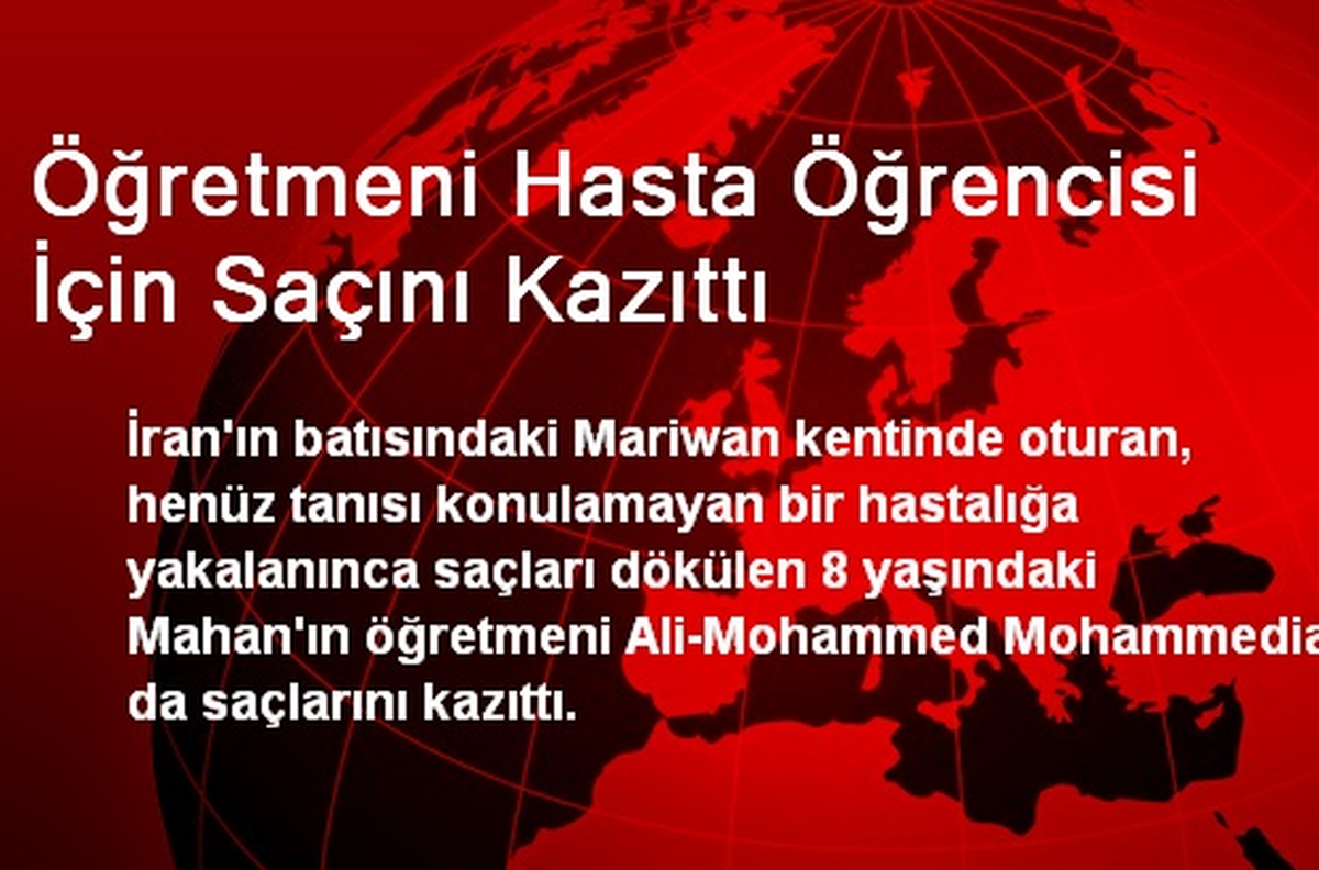 Öğretmeni Hasta Öğrencisi İçin Saçını Kazıttı