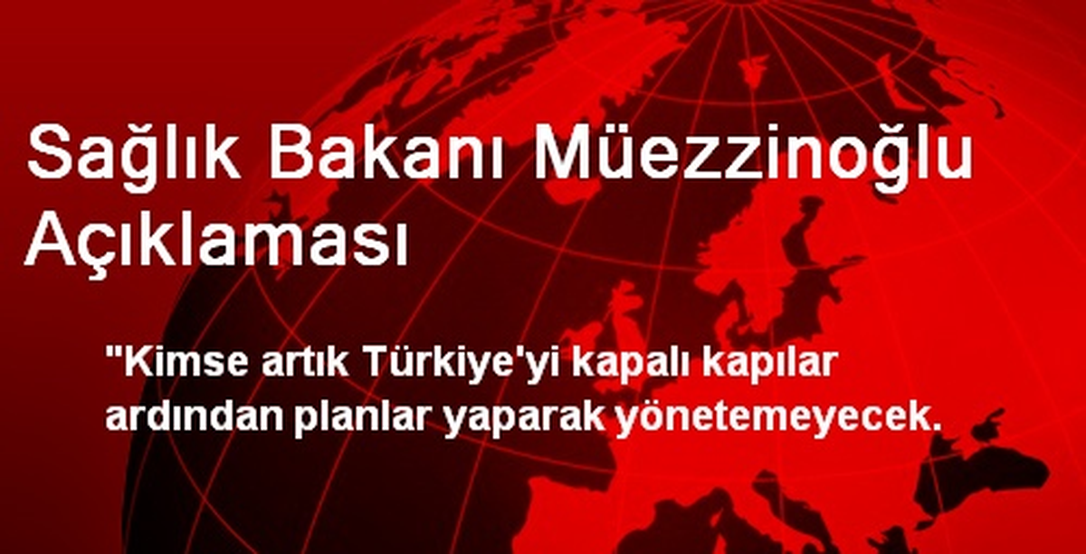 Sağlık Bakanı Müezzinoğlu Açıklaması