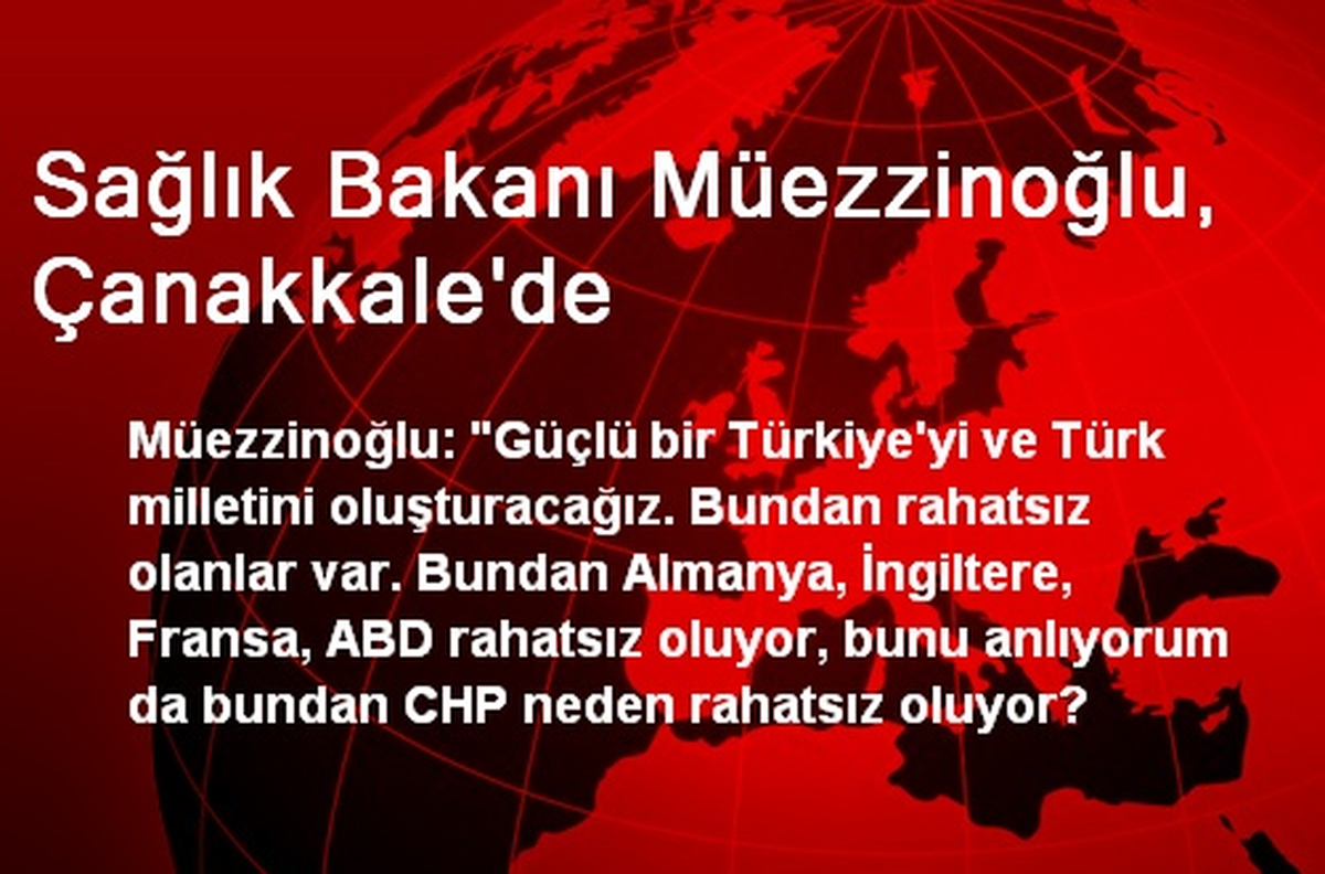 Sağlık Bakanı Müezzinoğlu, Çanakkale\'de