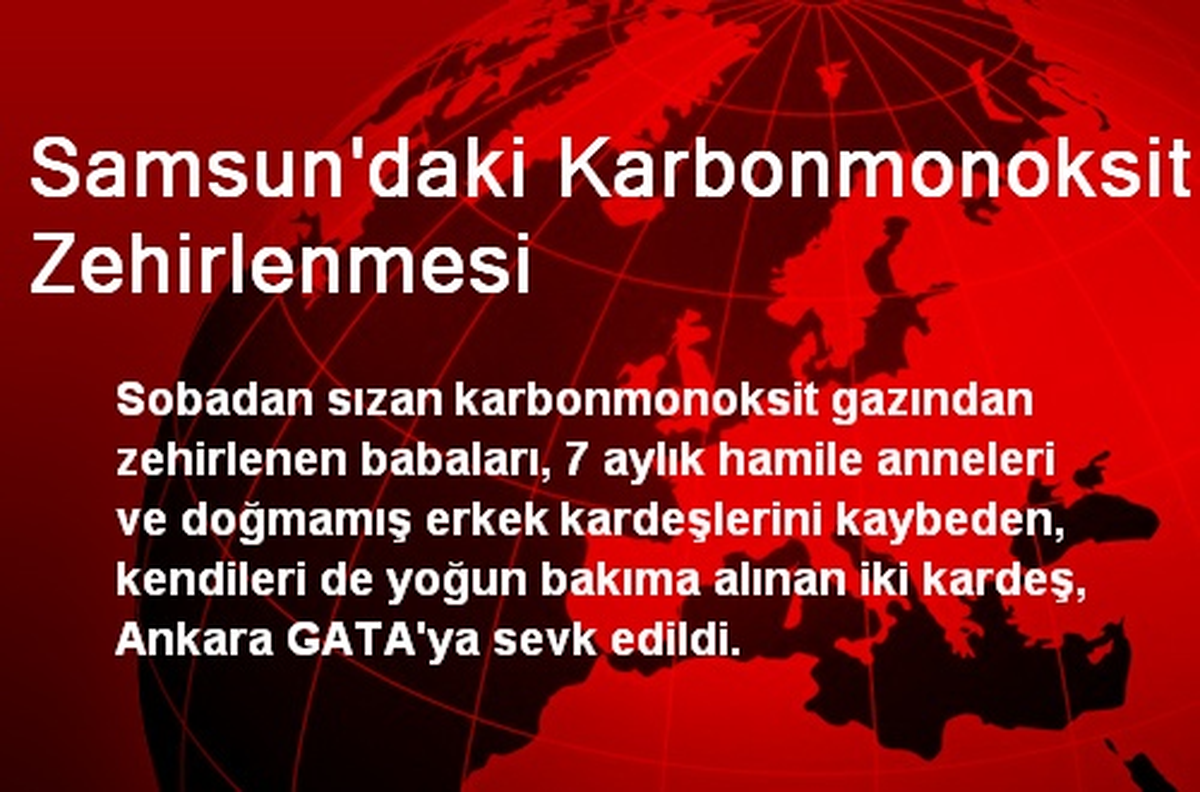 Samsun\'daki Karbonmonoksit Zehirlenmesi