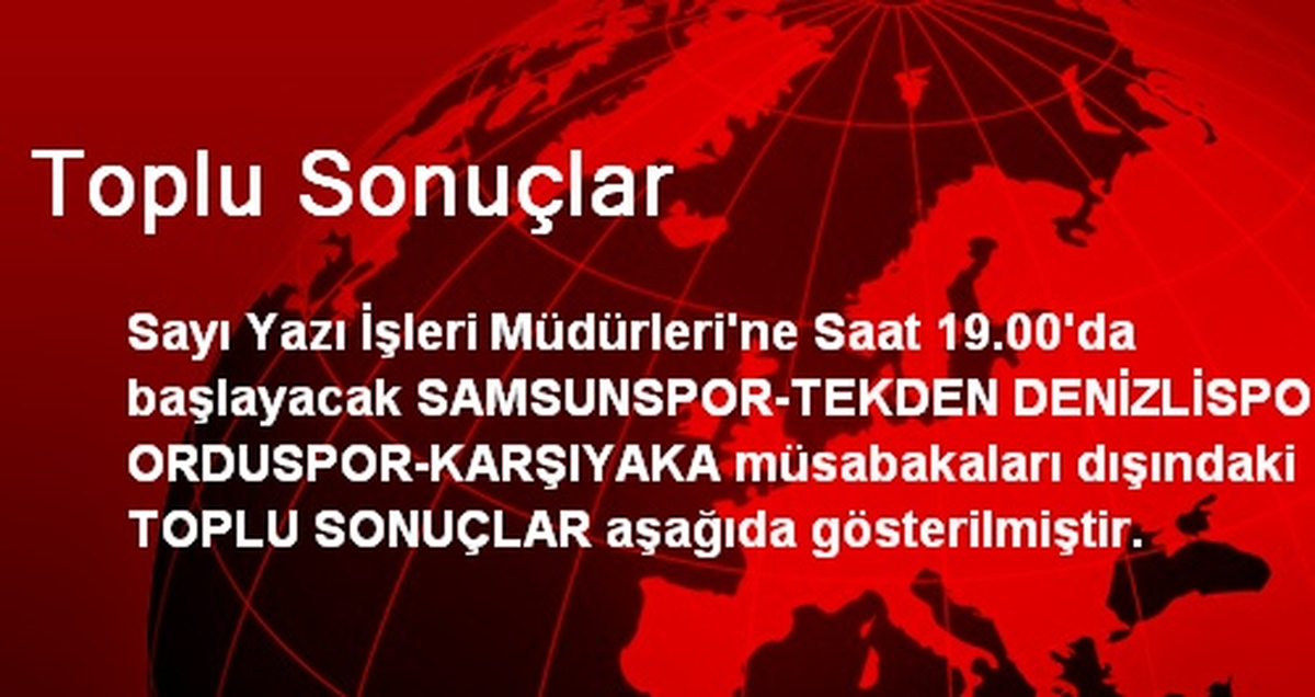 Toplu Sonuçlar