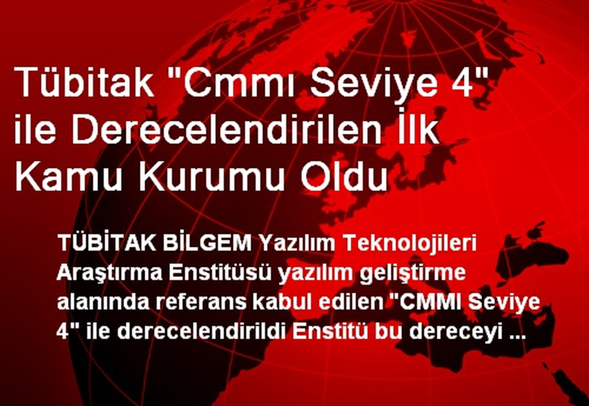 Tübitak "Cmmı Seviye 4" ile Derecelendirilen İlk Kamu Kurumu Oldu