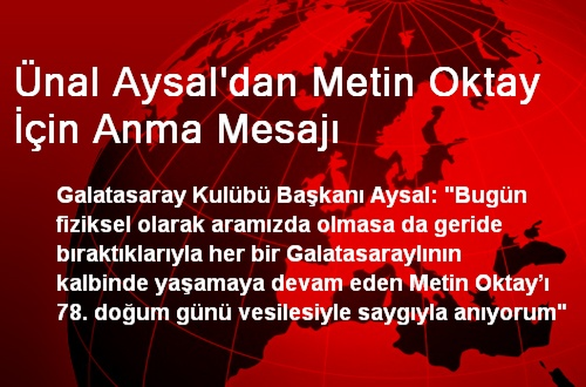 Ünal Aysal\'dan Metin Oktay İçin Anma Mesajı