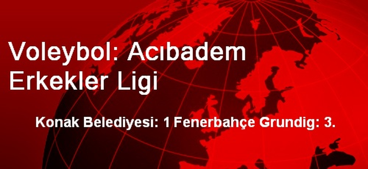 Voleybol: Acıbadem Erkekler Ligi