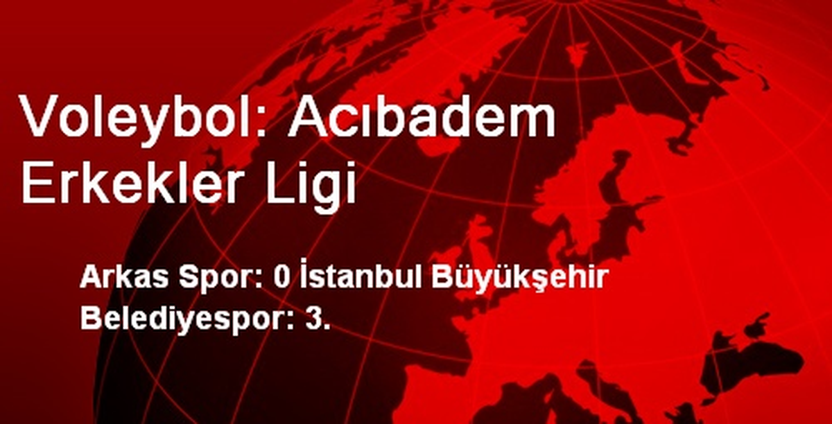 Voleybol: Acıbadem Erkekler Ligi
