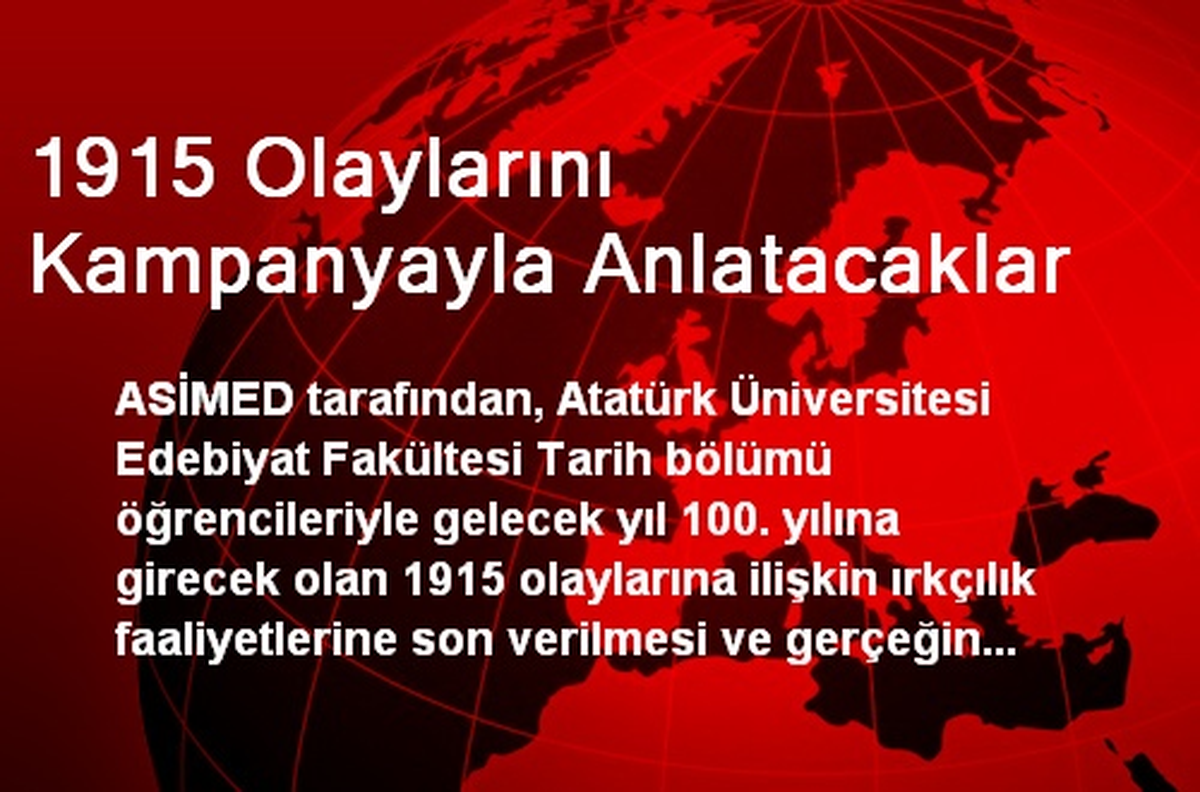 1915 Olaylarını Kampanyayla Anlatacaklar