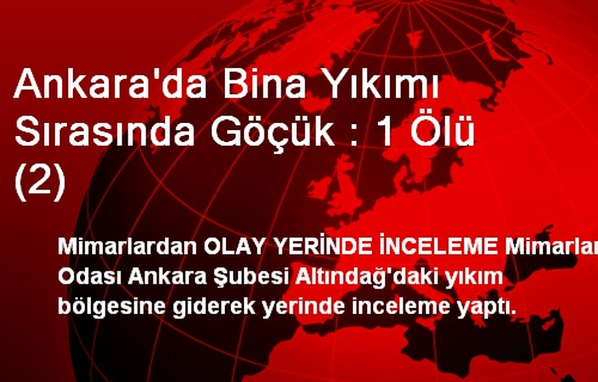 Ankara\'da Bina Yıkımı Sırasında Göçük : 1 Ölü